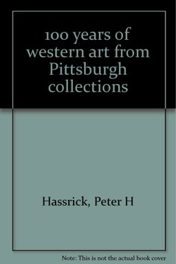 One Hundred Years of Western Art from Pittsburgh Collections