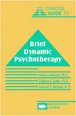 Concise Guide to Brief Dynamic Psychotherapy Concise Guide to Brief Dynamic Psychotherapy