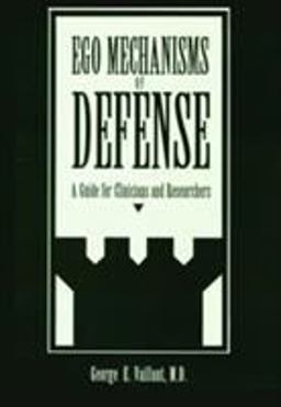 Ego Mechanisms of Defense A Guide for Clinicians and Researchers  9780880484046 Front Cover