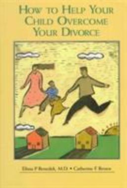 How to Help Your Child Overcome Your Divorce  9780880485654 Front Cover