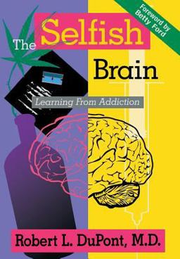 Selfish Brain Learning from Addiction  9780880486866 Front Cover