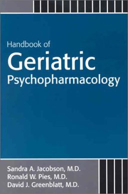 Handbook of Geriatric Psychopharmacology 1st 9780880488235 Front Cover