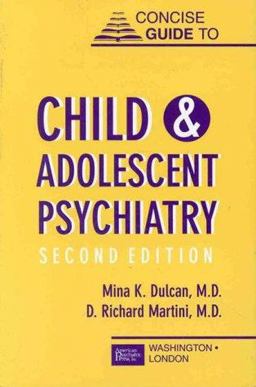 Concise Guide to Child and Adolescent Psychiatry 2nd 9780880489058 Front Cover
