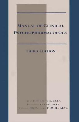 Manual of Clinical Psychopharmacology 3rd 9780880489218 Front Cover