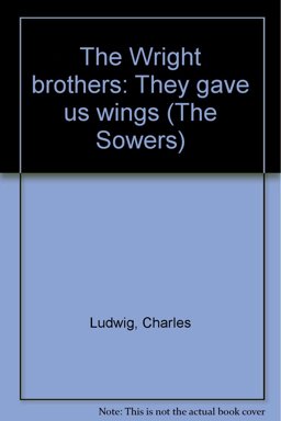 The Wright Brothers The Wright Brothers