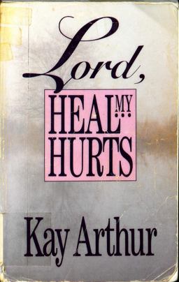 Lord, Heal My Hurts