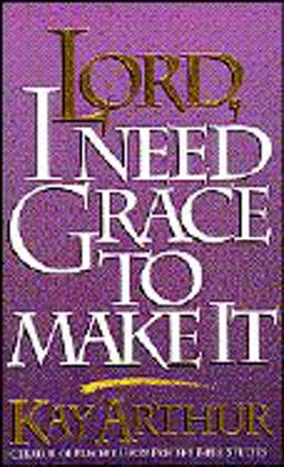 Lord, I Need Grace to Make It