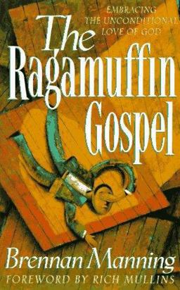 The Ragamuffin Gospel