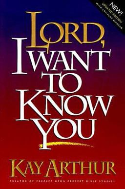 Lord, I Want to Know You