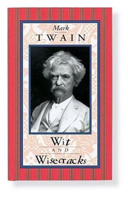 Mark Twain Wit and Wisecracks