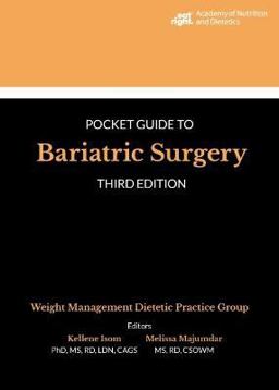 Academy of Nutrition and Dietetics Pocket Guide to Bariatric Surgery 3rd 9780880911917 Front Cover