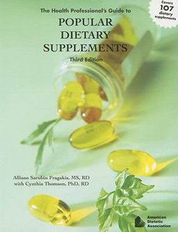 Health Professional's Guide to Popular Dietary Supplements 3rd 9780880913638 Front Cover