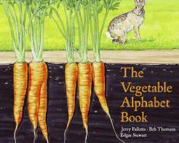 The Vegetable Alphabet Book The Vegetable Alphabet Book