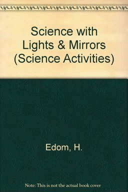 Science with Light and Mirrors