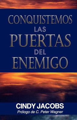 Conquistemos Las Puertas Del Enemigo Conquistemos Las Puertas Del Enemigo