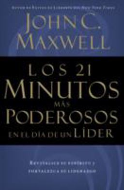 Los 21 Minutos Más Poderosos en el día de un Líder