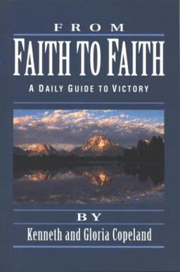 From Faith to Faith A Daily Guide to Victory 1st 9780881148435 Front Cover