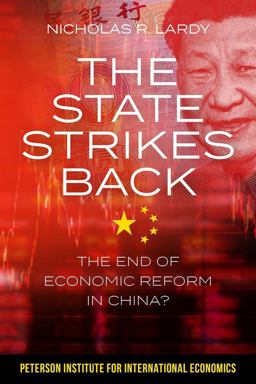 State Strikes Back The End of Economic Reform in China?  9780881327373 Front Cover