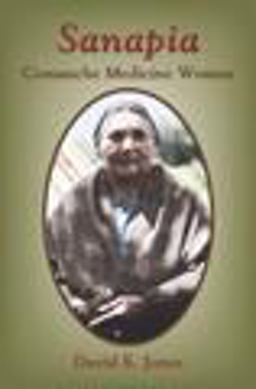 Sanapia Comanche Medicine Woman  9780881330410 Front Cover