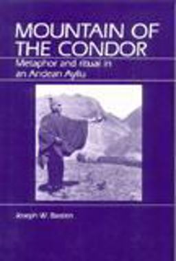 Mountain of the Condor Metaphor and Ritual in an Andean Ayllu  9780881331431 Front Cover