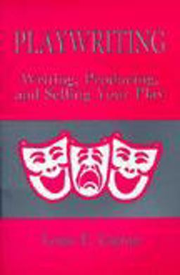 Writing, Producing and Selling Your Play  9780881335644 Front Cover