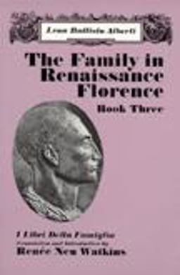 Family in Renaissance Florence I Libri Della Famiglia  9780881338218 Front Cover