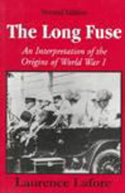 Long Fuse An Interpretation of the Origins of World War I 2nd 9780881339543 Front Cover