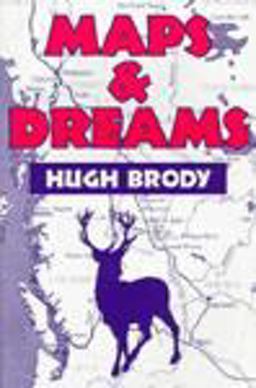 Maps and Dreams Indians and the British Columbia Frontier  9780881339659 Front Cover