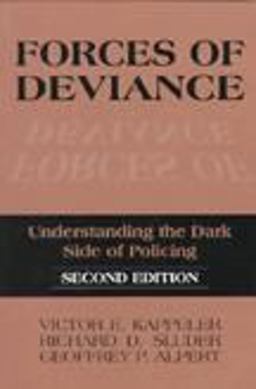 Forces of Deviance Understanding the Dark Side of Policing 2nd 9780881339833 Front Cover