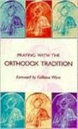 Praying with the Orthodox Tradition  9780881411560 Front Cover