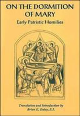On the Dormition of Mary Early Patristic Homilies  9780881411775 Front Cover