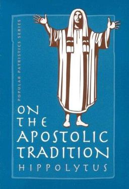 On the Apostolic Tradition  9780881412338 Front Cover
