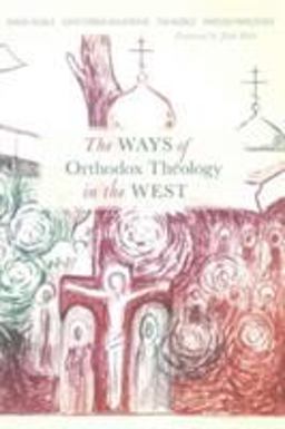 Ways of Orthodox Theology in the West in the Twentieth Century  9780881415056 Front Cover