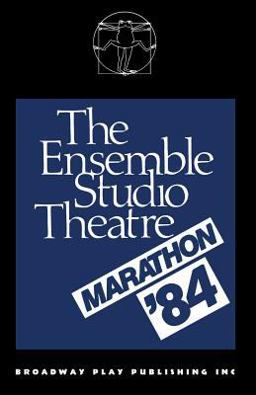 The Ensemble Studio Theatre Marathon '84