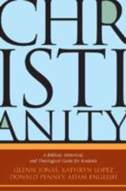 Christianity A Biblical, Historical, and Theological Guide for Students  9780881462043 Front Cover