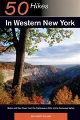Explorer's Guide 50 Hikes in Western New York Walks and Day Hikes from the Cattaraugus Hills to the Genessee Valley  9780881501643 Front Cover