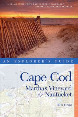 Explorer's Guide - Cape Cod, Martha's Vineyard and Nantucket Explorer's Guide - Cape Cod, Martha's Vineyard and Nantucket
