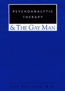 Psychoanalytic Therapy and the Gay Man  9780881632088 Front Cover