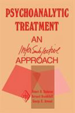 Psychoanalytic Treatment An Intersubjective Approach  9780881633306 Front Cover