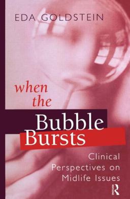 When the Bubble Bursts Clinical Perspectives on Midlife Issues  9780881633481 Front Cover