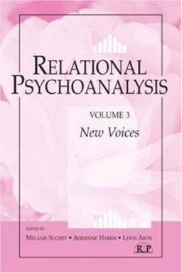 Relational Psychoanalysis, Volume 3 New Voices  9780881634563 Front Cover