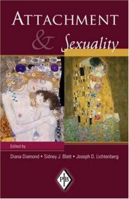Attachment and Sexuality  9780881634662 Front Cover
