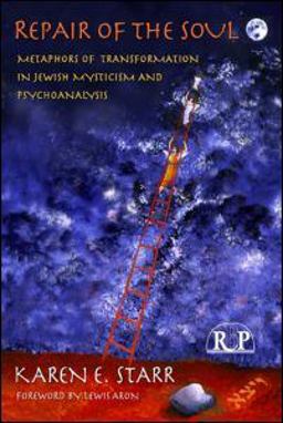 Repair of the Soul Metaphors of Transformation in Jewish Mysticism and Psychoanalysis  9780881634877 Front Cover