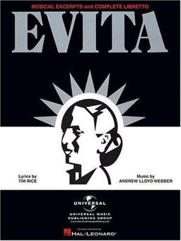 Evita - Musical Excerpts and Complete Libretto