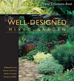 Well-Designed Mixed Garden Building Beds and Borders with Trees, Shrubs, Perennials, Annuals, and Bulbs  9780881925593 Front Cover