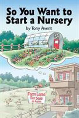 So You Want to Start a Nursery  9780881925845 Front Cover