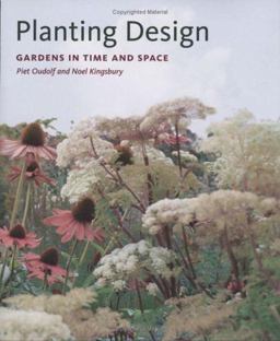 Planting Design Gardens in Time and Space  9780881927405 Front Cover