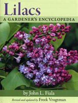 Lilacs A Gardener's Encyclopedia 2nd 9780881927955 Front Cover