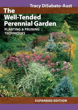 Well-Tended Perennial Garden Planting and Pruning Techniques 2nd 9780881928037 Front Cover