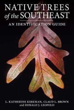 Native Trees of the Southeast An Identification Guide  9780881928280 Front Cover